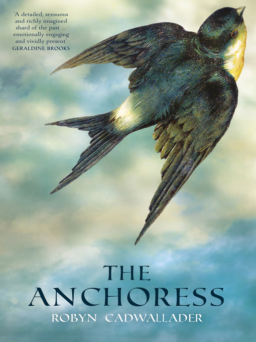 Title details for The Anchoress by Robyn Cadwallader - Available